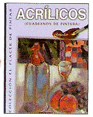 El placer de pintar con ACR�LICOS